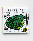 Color Me: Who's in the Pond? Bath Book Books Hachette